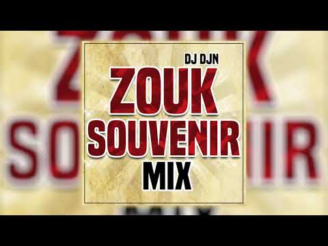 Mix Zouk Souvenir | DJ DJN