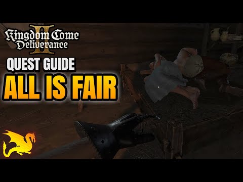 All Is Fair Quest Guide - KINGDOM COME DELIVERANCE 2