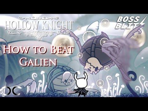 How to Beat Galien | Hollow Knight | Boss Blitz