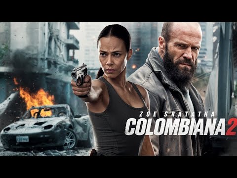 Colombiana 2 (2024) Movie Zoe Saldana, Jason Statham, Cliff Curtis _ Hollywood Action movies