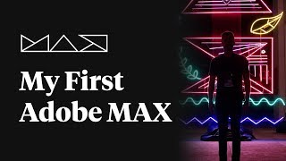 My First Adobe MAX Conference