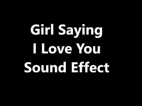 Girl Saying I Love You Sound Effect