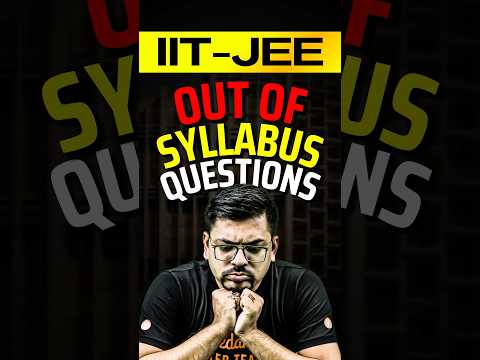 JEE 2025 will have Out of Syllabus questions?😱😱#jee #jee2025 #iit #iitjee #jeepreparation #syllabus