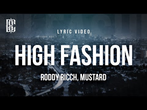 Roddy Ricch feat. Mustard - High Fashion | Lyrics