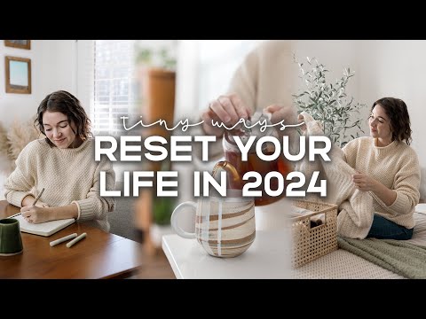 15 Easy Ways To RESET Your Life For 2024 💫