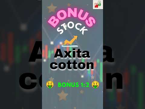 Axita cotton bonus 1:2 | corporate action | bonus stock