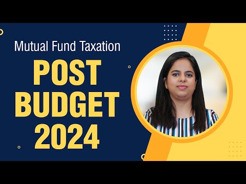 What Changed for Mutual Fund Taxation After the Revamp of Capital Gains Tax In Budget 2024?