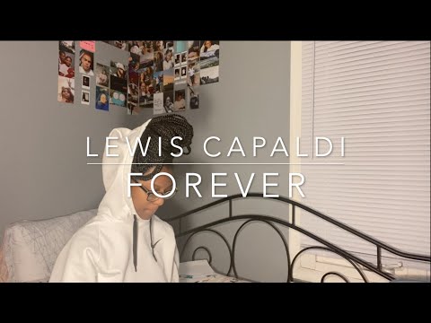 forever by lewis capaldi || music mondays