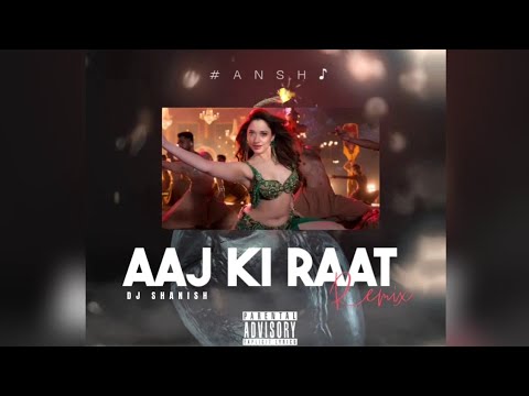 Dj Shanish - Aaj Ki Raat (REMIX 2024) | Stree 2 (OFFICIAL RELEASE).