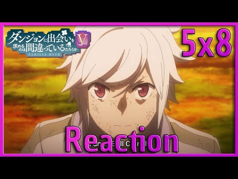 Bell Cranel (Desires) | Danmachi Season 5 Episode 8 Reaction