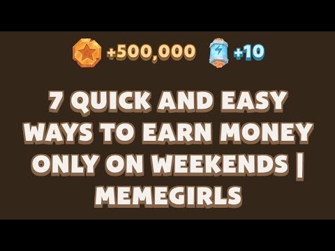 7 Quick and Easy Ways to Earn Money Only on Weekends | MemeGirls | Memefi Video Code