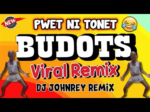 PWET NI TONET - Viral BUDOTS REMIX 2024 - Dj Johnrey Disco Mix