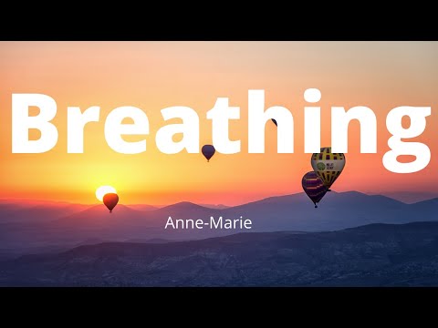 Anne-Marie - Breathing (Lyrics)