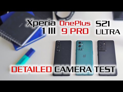 Sony Xperia 1 III vs OnePlus 9 Pro vs Samsung Galaxy S21 Ultra - DETAILED Camera Test Comparison