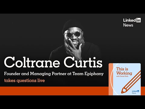 This is Working: Coltrane Curtis