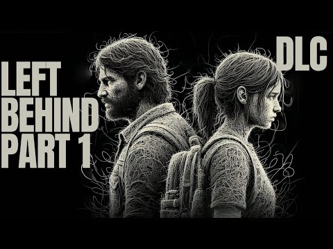 The Last of Us: Left Behind Part 1 [4K Ultra HD]