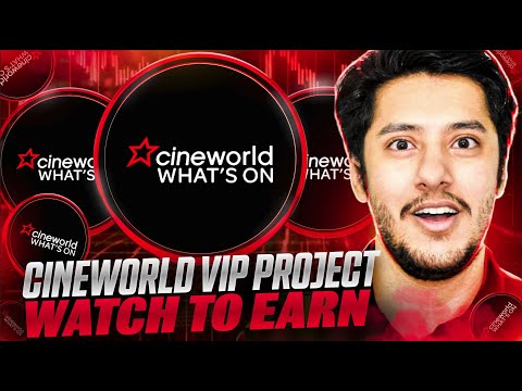 CINEWORLD VIP PLATFORM 🔥WATCH TO EARN PROJECT