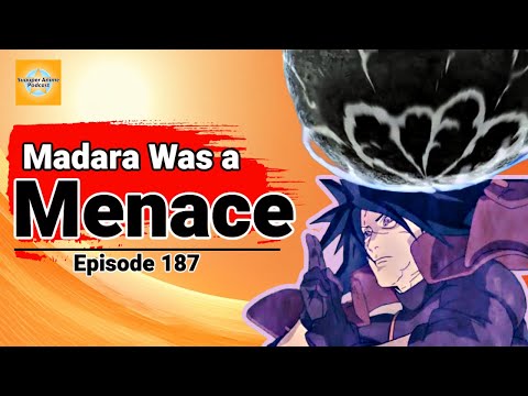 Is Madara The Greatest Anime Villain Ever?!