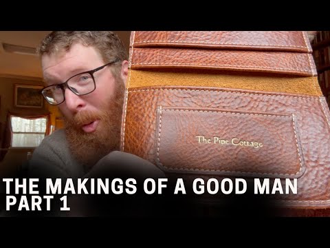 The Makings of a Good Man: Part 1