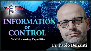 "Fr. Paolo Benanti on AI: WYD Seoul 2027 Learning Expedition Series 1 - Information vs. Control"