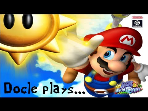 Docle Plays- Super Mario Sunshine!