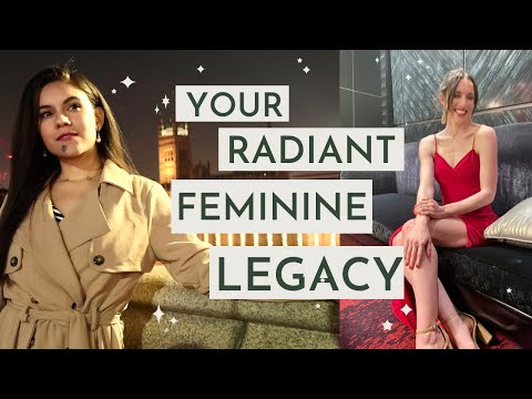 Feminine Legacy (your radiant gift to the world) ✨ w/ Ayleen