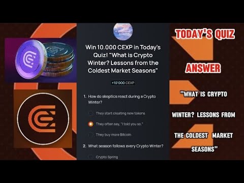 CEX.IO Quiz Answers Today:  "WHAT IS CRYPTO WINTER? LESSONS FROM THE COLDEST  MARKET SEASONS"