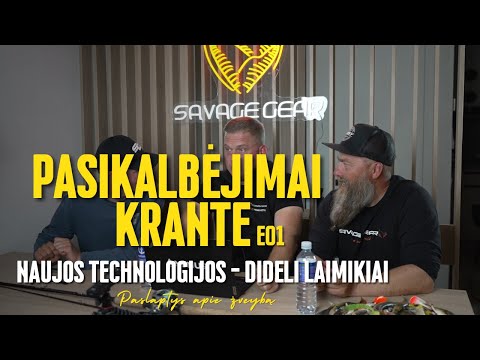 Pasikalbėjimai krante E01 / Naujos technologijos - dideli laimikiai