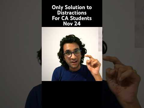 Only Solution to distraction for CA students #cafinal #caexams