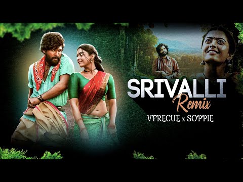 Srivalli - (Remix) - Dj Vfrecue x Dj soppie | DJ Vaibhav | Rashmika | Allu Arjun | Srivalli Dj 2022