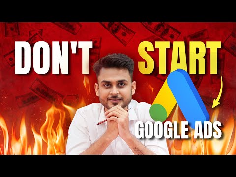 Don't Start Google Ads in 2025 | Aditya Singh