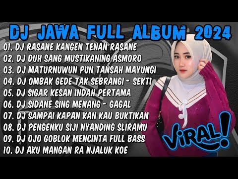 DJ JAWA FULL ALBUM 2024 FULL BASS - DJ PENGAREPAN X NRESNANI X SEKTI🎶FULL ALBUM VIRAL TERBARU 2024