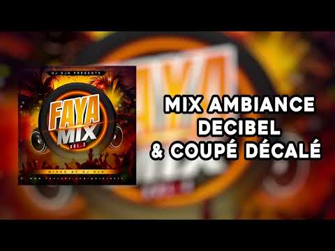 Mix Ambiance Decibel & Coupé Décalé (Faya Mix Vol.3) | DJ DJN