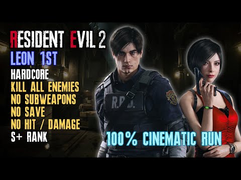 [Resident Evil 2 Remake] Leon 1st, Hardcore, 100%, Kill All Enemies, No Save, No Hit/Damage, S+