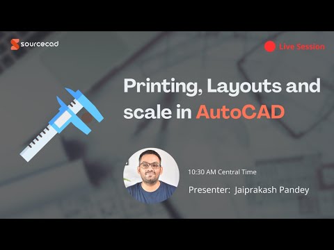 AutoCAD Layout, Printing and Scale - Live session