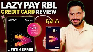 RBL Bank LazyPay CREDIT Card Detailed REVIEW in Hindi.