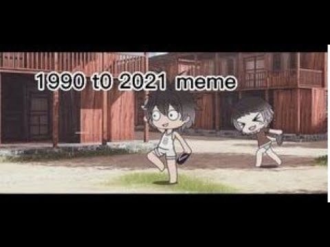 |1990 To 2021|Meme(But different)|Annes Gacha_Life