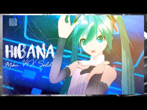 【MIKU V4X SOLID】Hibana 【Cover】