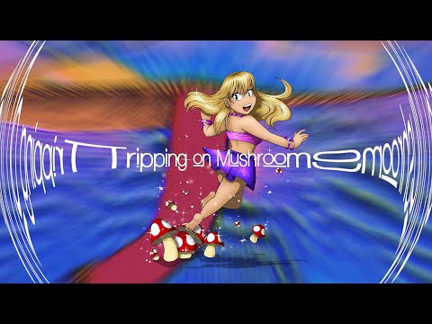 Tripping on Mushrooms - S3RL ft Krystal