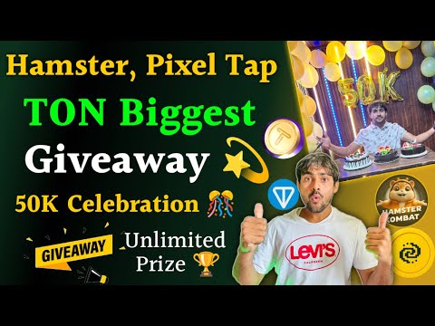 Biggest Ton Giveaway 50K Celebration🤩 Hamster Kombat, Pixelverse, Tapswap || Ton Giveaway