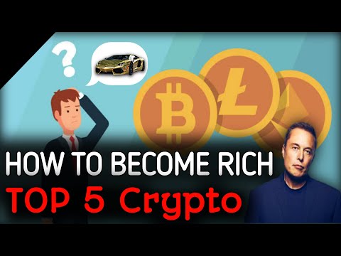 HOW TO BECOME RICH (TOP 5 CRYPTO)