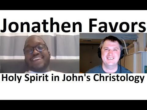 Jonathen Favors on the Holy Spirit in Johannine Christology