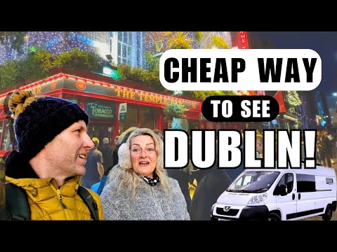 The CHEAPEST WAY to explore Dublin! - Van Life in Ireland