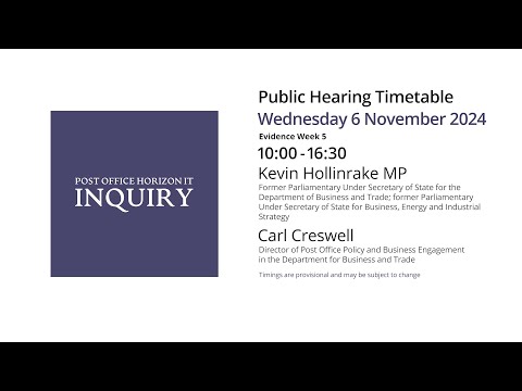 Kevin Hollinrake MP - Day 193 AM - 06 November 2024 - Post Office Horizon IT Inquiry