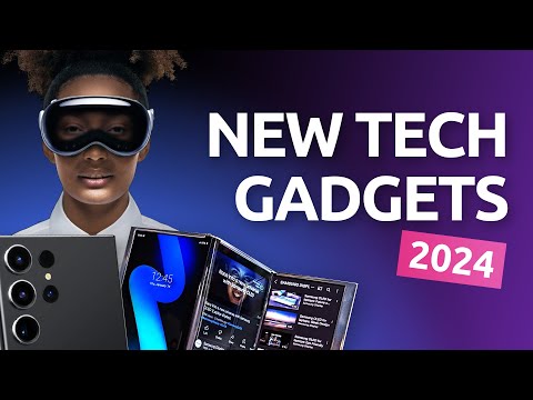 15 New Tech Gadgets Coming in 2024