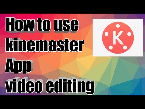 How to use kinemaster video editing