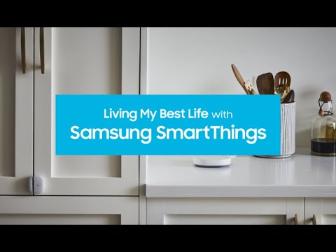 Living My Best Life with Samsung SmartThings