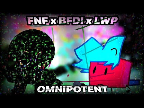 FNF x BFDI x LWP | Omnipotent | Two