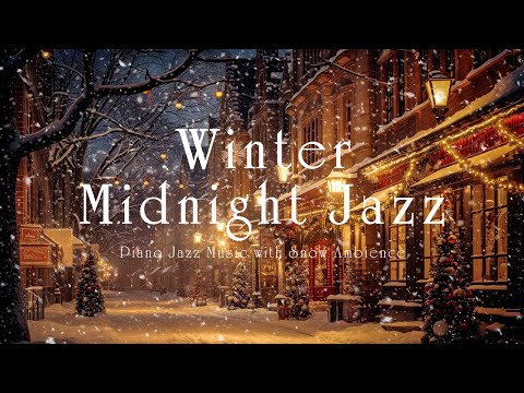 Winter Midnight Jazz - Tender Warm Piano Jazz BGM & Cold Snowfall Ambience for Sleep, Stress Relief