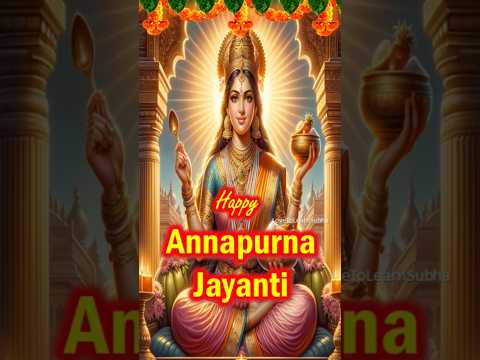 Annapurna Jayanti Status|अन्नपूर्णा जयंती 2024|Mata Annapurna Status |Annapurna Maa Status/Annapurna